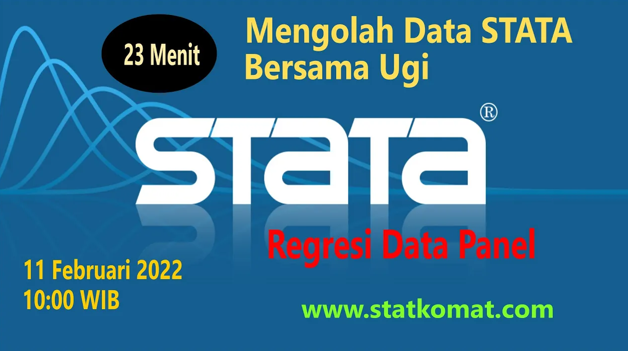 Panel Data Regression dengan STATA — Materi 10